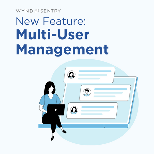 WYND Sentry Feature Release: Multi-User Management
