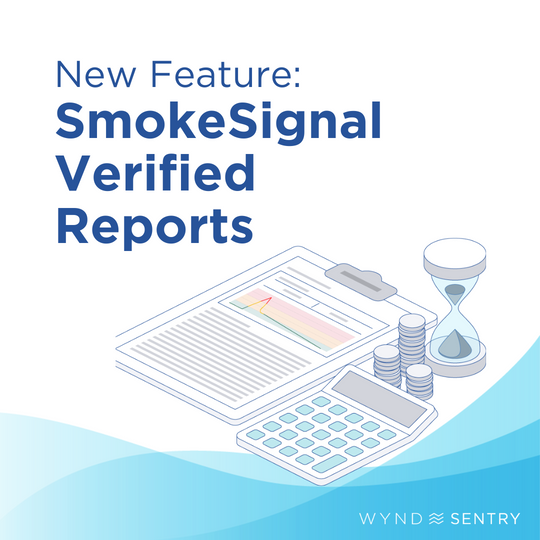 WYND Sentry Feature Release: SmokeSignal Verified Reports